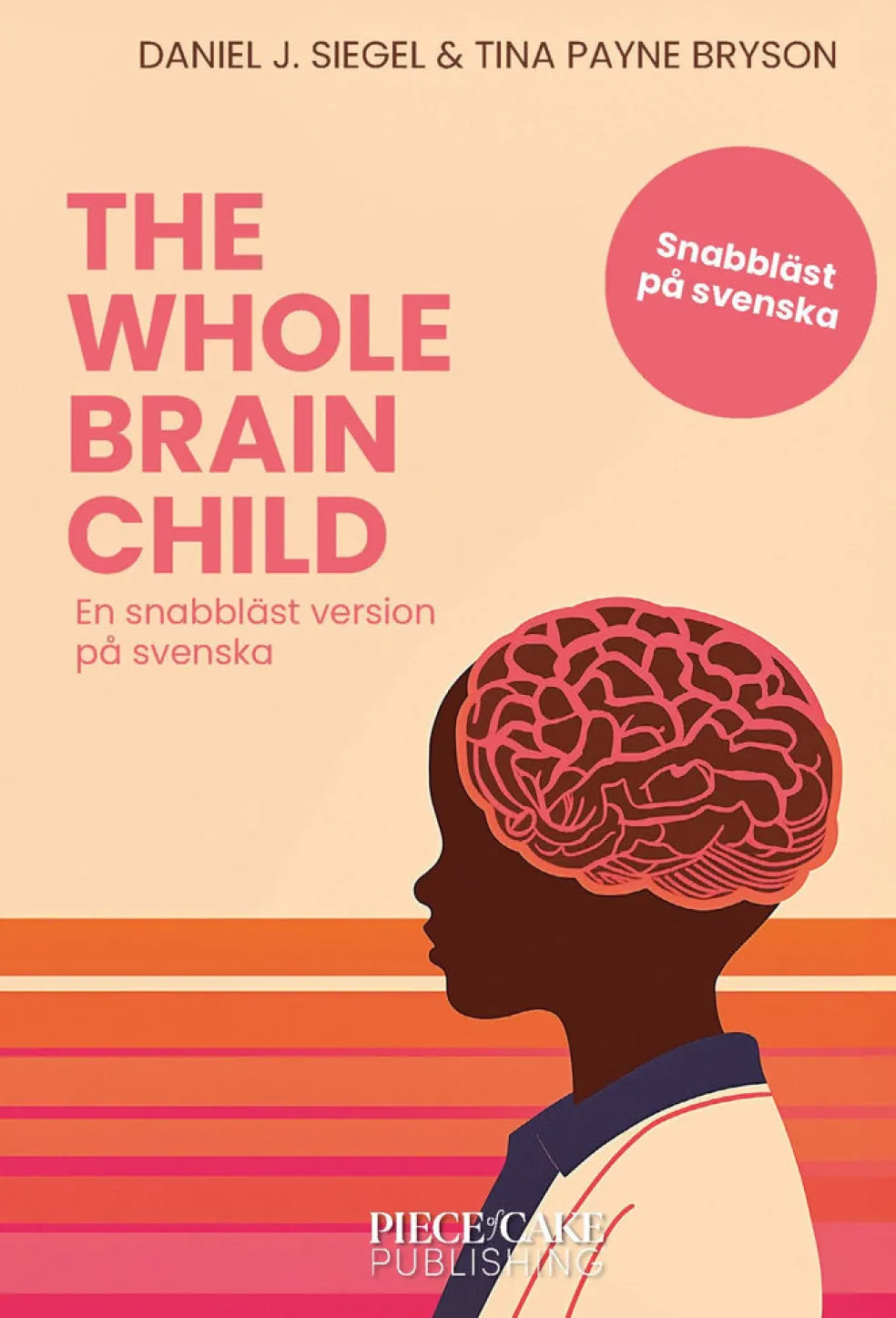 Whole-Brain Child : En snabbläst version på svenska, The