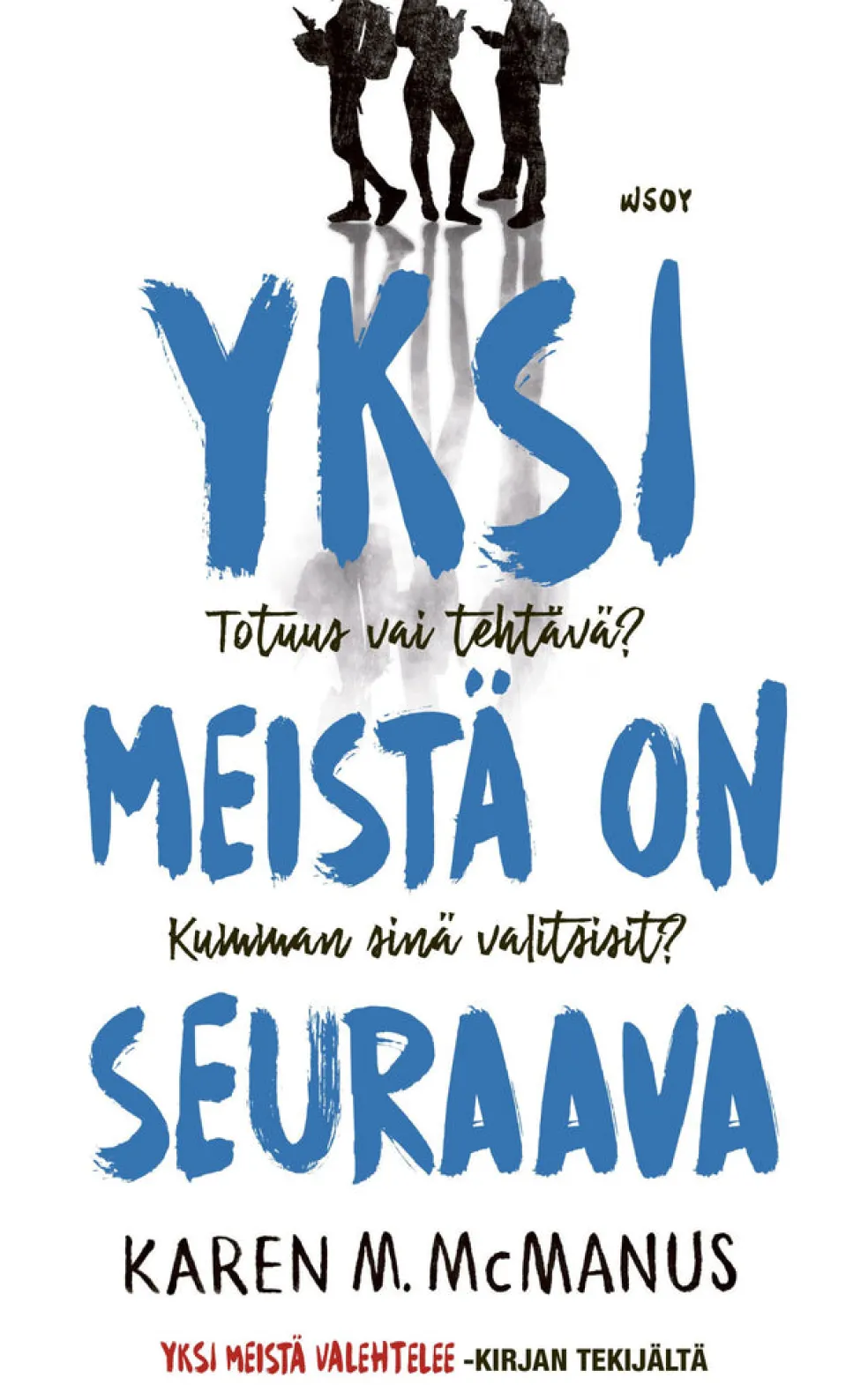 Yksi meistä on seuraava